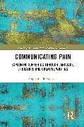 Kartonierter Einband Communicating Pain von Stephanie de Montalk