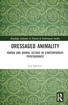 Livre Relié Dressaged Animality de Lisa Moravec