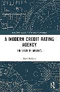 Couverture cartonnée A Modern Credit Rating Agency de Daniel Cash