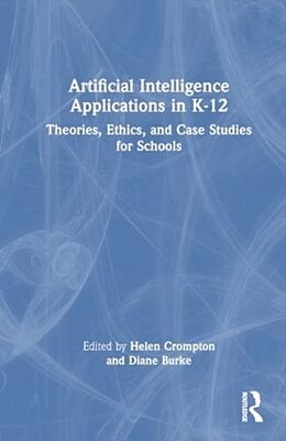 Couverture cartonnée Artificial Intelligence Applications in K-12 de Helen Burke, Diane Crompton