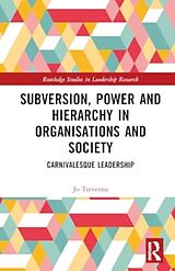 Livre Relié Subversion, Power and Hierarchy in Organisations and Society de Jo Trevenna