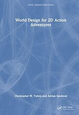 Couverture cartonnée World Design for 2D Action-Adventures de Totten Christopher W., Adrian Sandoval