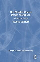 Livre Relié The Blended Course Design Workbook de Kathryn E. Linder, Kevin Kelly