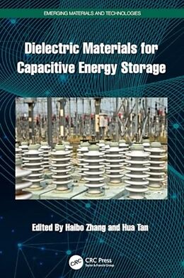 Fester Einband Dielectric Materials for Capacitive Energy Storage von Haibo Tan, Hua Zhang