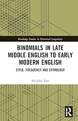 Livre Relié Binomials in Late Middle English to Early Modern English de Tani Akinobu