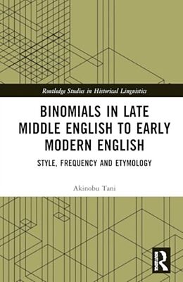 Livre Relié Binomials in Late Middle English to Early Modern English de Tani Akinobu