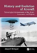 Fester Einband History and Evolution of Aircraft von Ahmed F. El-Sayed