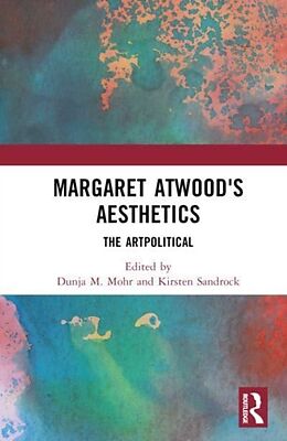 Livre Relié Margaret Atwood's Aesthetics de Dunja M. Sandrock, Kirsten Mohr