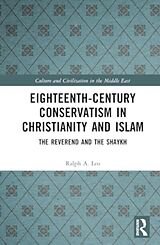 Livre Relié Eighteenth-Century Conservatism in Christianity and Islam de Ralph A. Leo