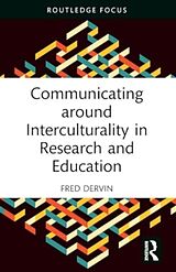 Couverture cartonnée Communicating around Interculturality in Research and Education de Fred Dervin