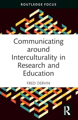 Couverture cartonnée Communicating around Interculturality in Research and Education de Fred Dervin