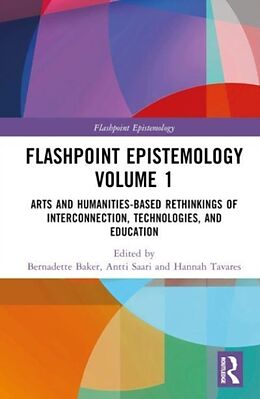 Livre Relié Flashpoint Epistemology Volume 1 de Bernadette Saari, Antti Wang, Liang Tavares Baker