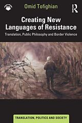 Couverture cartonnée Creating New Languages of Resistance de Tofighian Omid