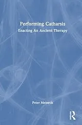 Fester Einband Performing Catharsis von Meineck Peter