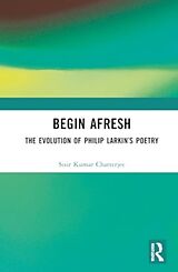 Livre Relié Begin Afresh de Sisir Kumar Chatterjee