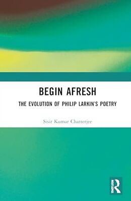 Livre Relié Begin Afresh de Sisir Kumar Chatterjee