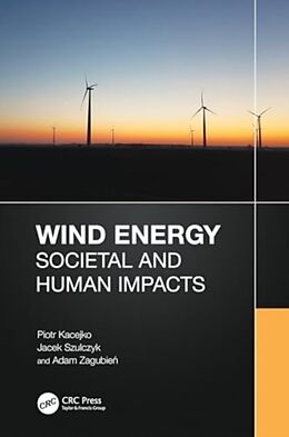 Livre Relié Wind Energy: Societal and Human Impacts de Piotr Kacejko, Jacek Szulczyk, Adam Zagubie