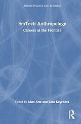 Livre Relié EmTech Anthropology de Matt Koycheva, Lora Artz