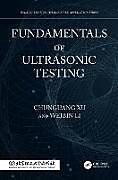 Livre Relié Fundamentals of Ultrasonic Testing de Chunguang Xu, Weibin Li