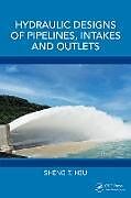 Livre Relié Hydraulic Designs of Pipelines, Intakes and Outlets de Sheng T. Hsu