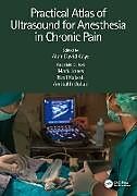 Couverture cartonnée Practical Atlas of Ultrasound for Anesthesia in Chronic Pain de 