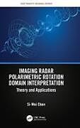 Livre Relié Imaging Radar Polarimetric Rotation Domain Interpretation de Si-Wei Chen