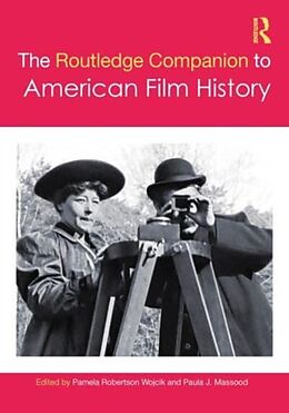 Livre Relié The Routledge Companion to American Film History de Pamela Robertson (University of Notre Dame Wojcik