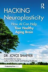 Livre Relié Hacking Neuroplasticity de Joyce Shaffer