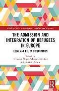 Livre Relié The Admission and Integration of Refugees in Europe de Sebastian Meyer Salvatore Nicolosi Giacomo Solano