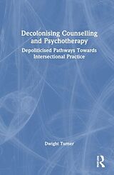 Livre Relié Decolonising Counselling and Psychotherapy de Dwight Turner