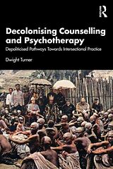 Couverture cartonnée Decolonising Counselling and Psychotherapy de Dwight Turner