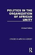 Livre Relié Politics in the Organization of African Unity de Michael Wolfers