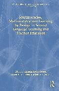 Livre Relié Multiliteracies, Multimodality and Learning by Design in Second Language Learning and Teacher Education de Agustin Brisk, Maria Estela Lacorte, Reyes-Torres