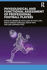 Couverture cartonnée Physiological and Functional Assessment of Professional Football Players de Moises Sanudo, Borja Taiar, Redha Paez, L De Hoyo