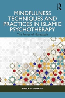 Couverture cartonnée Mindfulness Techniques and Practices in Islamic Psychotherapy de Nazila Isgandarova