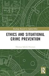 Livre Relié Ethics and Situational Crime Prevention de Thomas Søbirk Petersen