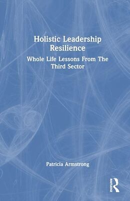 Livre Relié Holistic Leadership Resilience de Armstrong Patricia