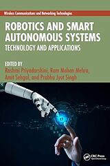 Livre Relié Robotics and Smart Autonomous Systems de Rashmi (Sharda Uni.) Mehra, Ram Moh Priyadarshini