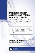 Livre Relié Modelling, Stability Analysis, and Control of a Buck Converter de Moleykutty George, Jagadeesh Pasupuleti