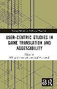 Livre Relié User-Centric Studies in Game Translation and Accessibility de Mikolaj Hejduk, Krzysztof W. Deckert