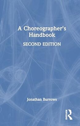 Livre Relié A Choreographer's Handbook de Jonathan Burrows