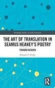 Livre Relié The Art of Translation in Seamus Heaneys Poetry de Edward T. Duffy