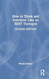 Livre Relié How to Think and Intervene Like an REBT Therapist de Windy Dryden