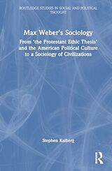 Fester Einband Max Webers Sociology von Stephen Kalberg