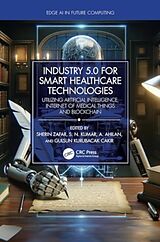 Livre Relié Industry 5.0 for Smart Healthcare Technologies de Sherin (Jamia Hamdard, India) Kumar, S. N. Zafar