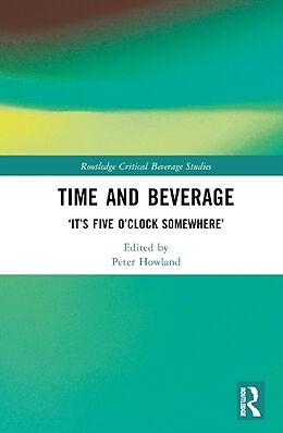 Livre Relié Time and Alcohol de Peter J. Howland