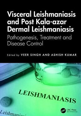 Livre Relié Visceral Leishmaniasis and Post-kala-azar Dermal Leishmaniasis de Veer Kumar, Ashish Singh