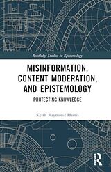 Livre Relié Misinformation, Content Moderation, and Epistemology de Keith Raymond Harris