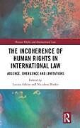 Livre Relié The Incoherence of Human Rights in International Law de Louisa Butler, Nicolette Ashley