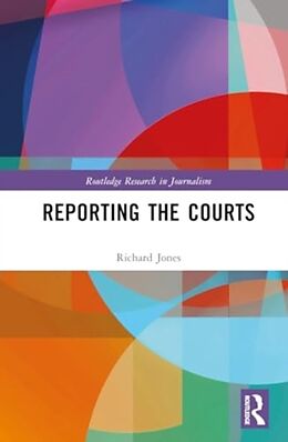 Livre Relié Reporting the Courts de Richard Jones